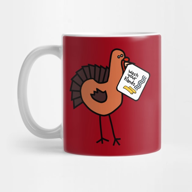 Funny Thanksgiving Turkey Says Wash Your Hands by ellenhenryart